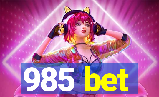 985 bet